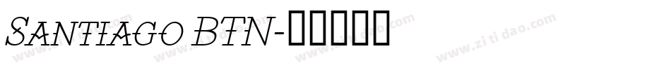 Santiago BTN字体转换